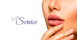 Lip Service - Woman with Lip Augmentation
